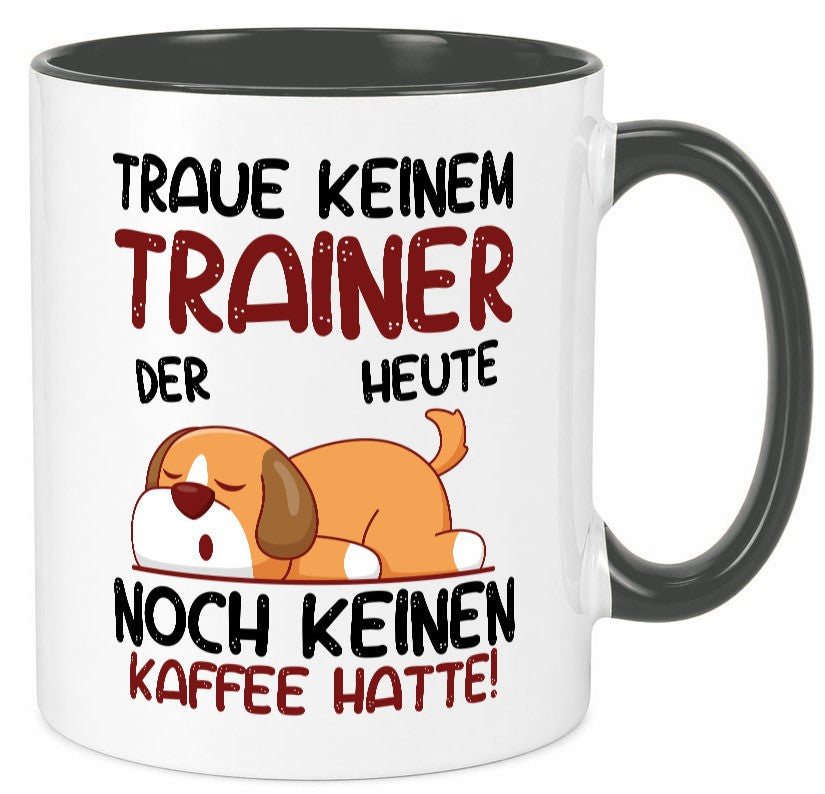 Traue keinem Trainer | Verein Sport Humor Geschenkidee Tasse