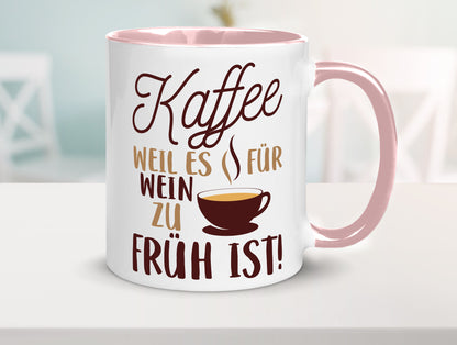 Weil es für Wein zu früh ist | Kaffeetrinker Herzschlag Humor Geschenkidee Tasse