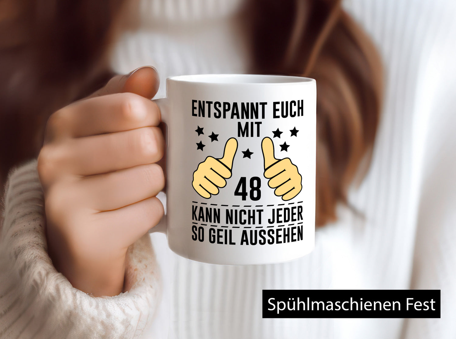 48. Geburtstag | 48 Jahre geil aussehen – Entspannt euch v2 Humor Geschenkidee