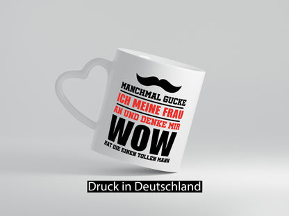 Sie hat einen tollen Mann Geschenkidee Humor Tasse