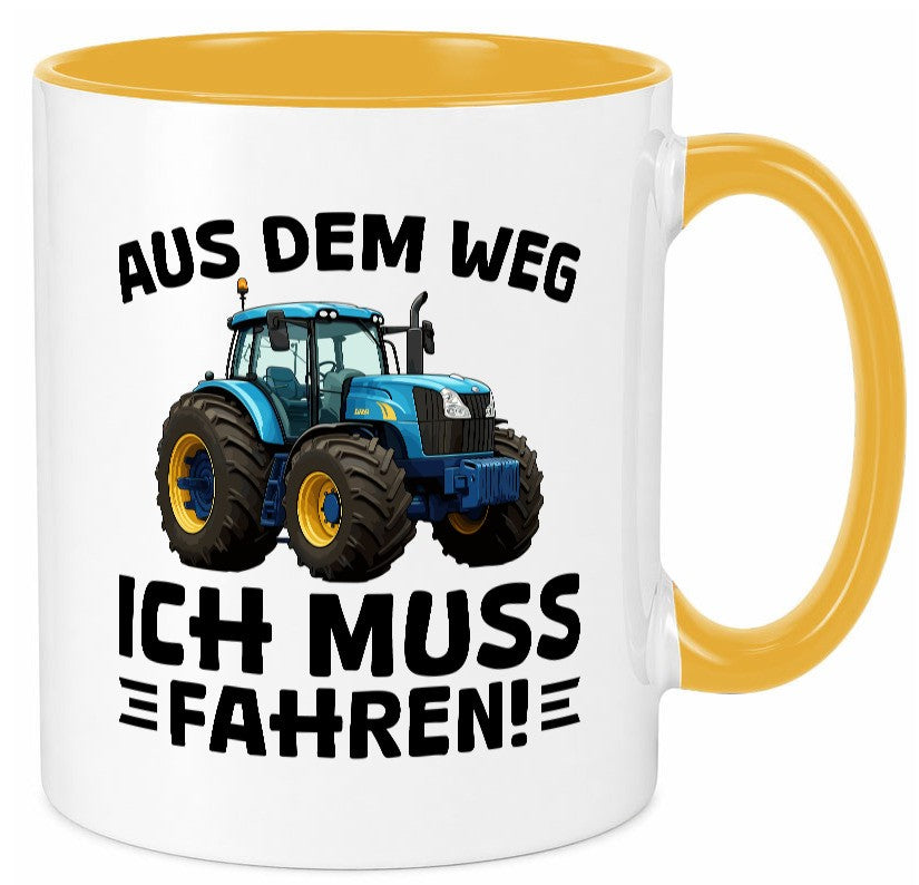 Aus dem weg ich mus fahren | Traktor Schlepper v2 Geschenkidee Humor Tasse