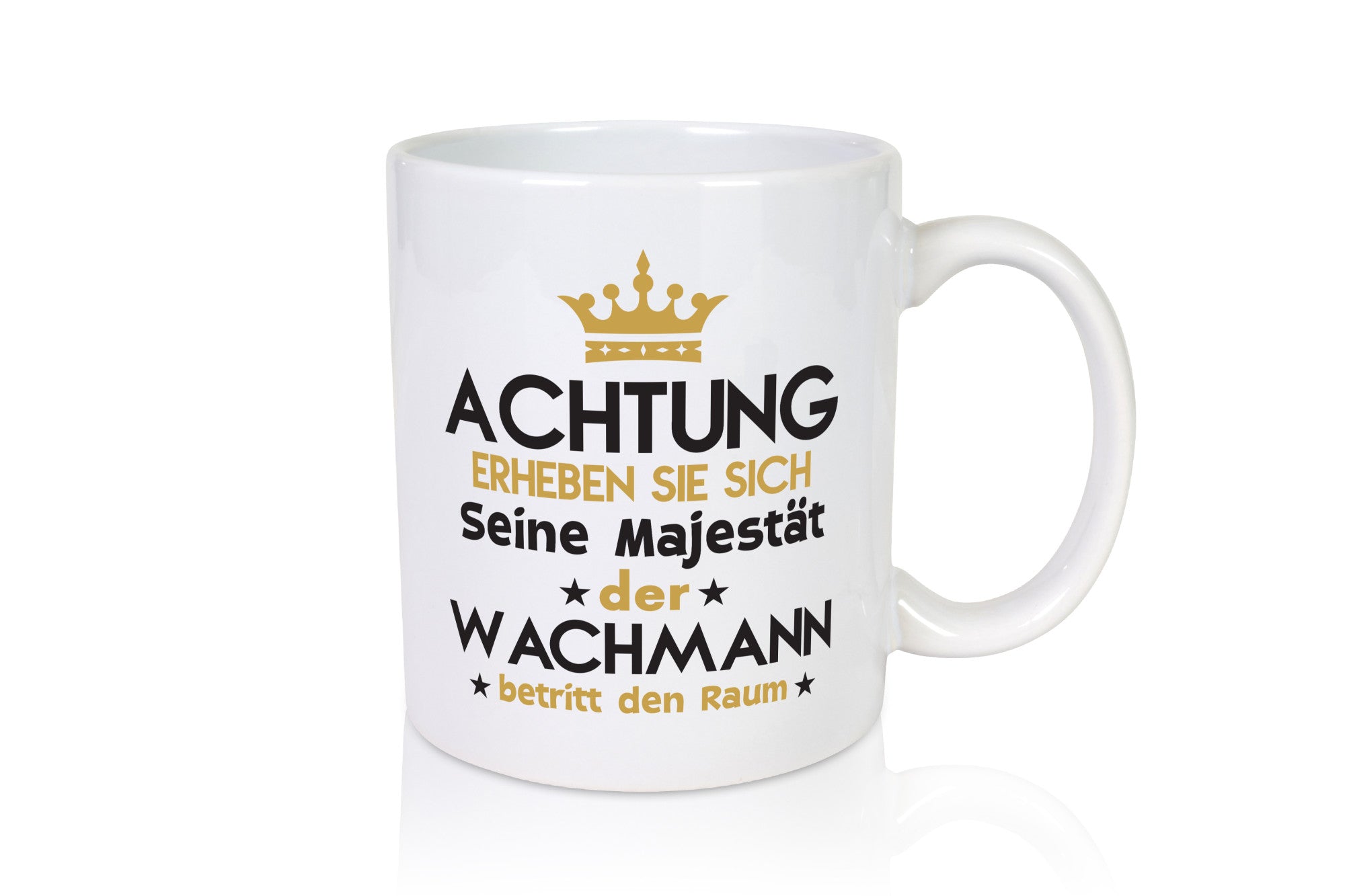 Seine Majestät Wachmann | Wachpersonal Nachtwächter lustiger Spruch Geschenk