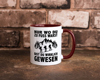Wo du zu Fuss warst, bist gewesen | Wanderer Berge lustiger Spruch Geschenk