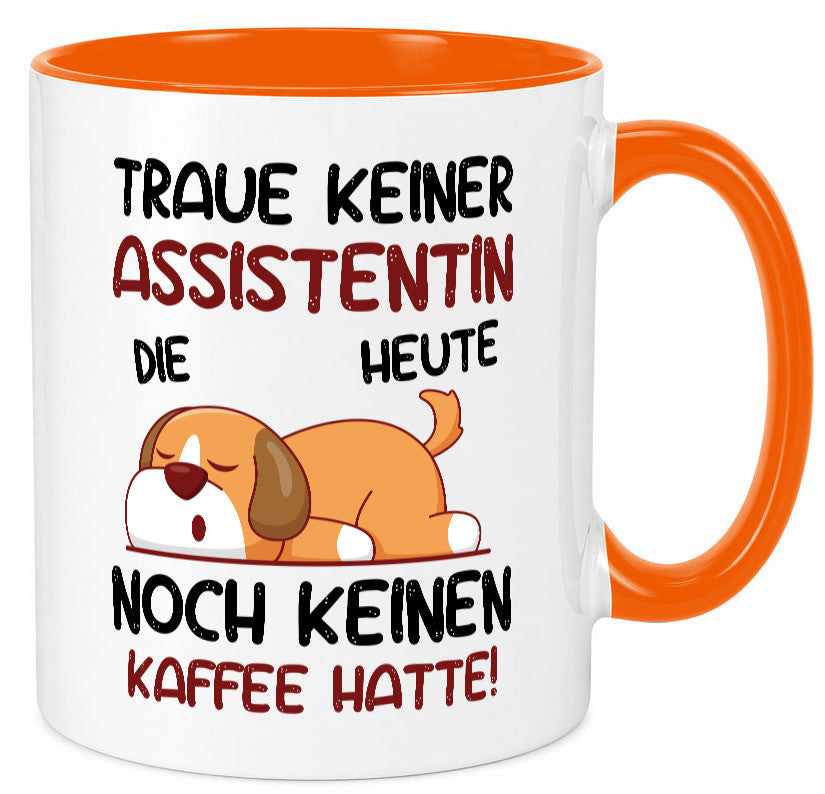 Traue keiner Assistentin | Assistenz Hilfskraft Humor Geschenkidee Tasse