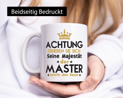 Seine Majestät Master | Universität Student lustiger Spruch Geschenk Humor