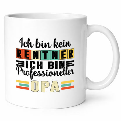 Bin kein Rentner Profesioneller Opa | Großvater Humor Familie Geschenkidee Tasse
