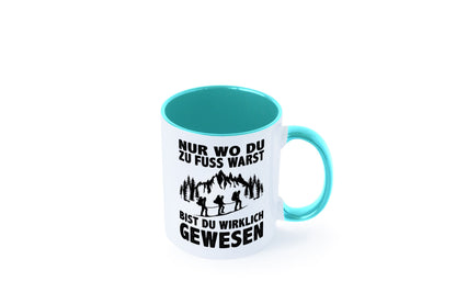 Wo du zu Fuss warst, bist gewesen | Wanderer Berge lustiger Spruch Geschenk