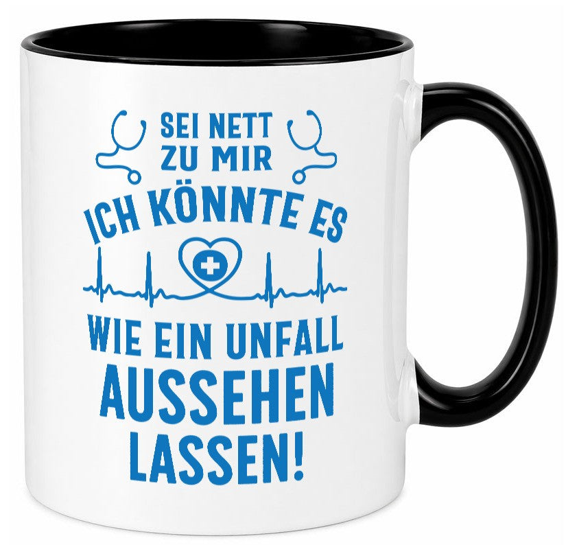 Sei nett, könnte wie ein Unfall aussehen | Stethoskop v3 lustig Humor Tasse
