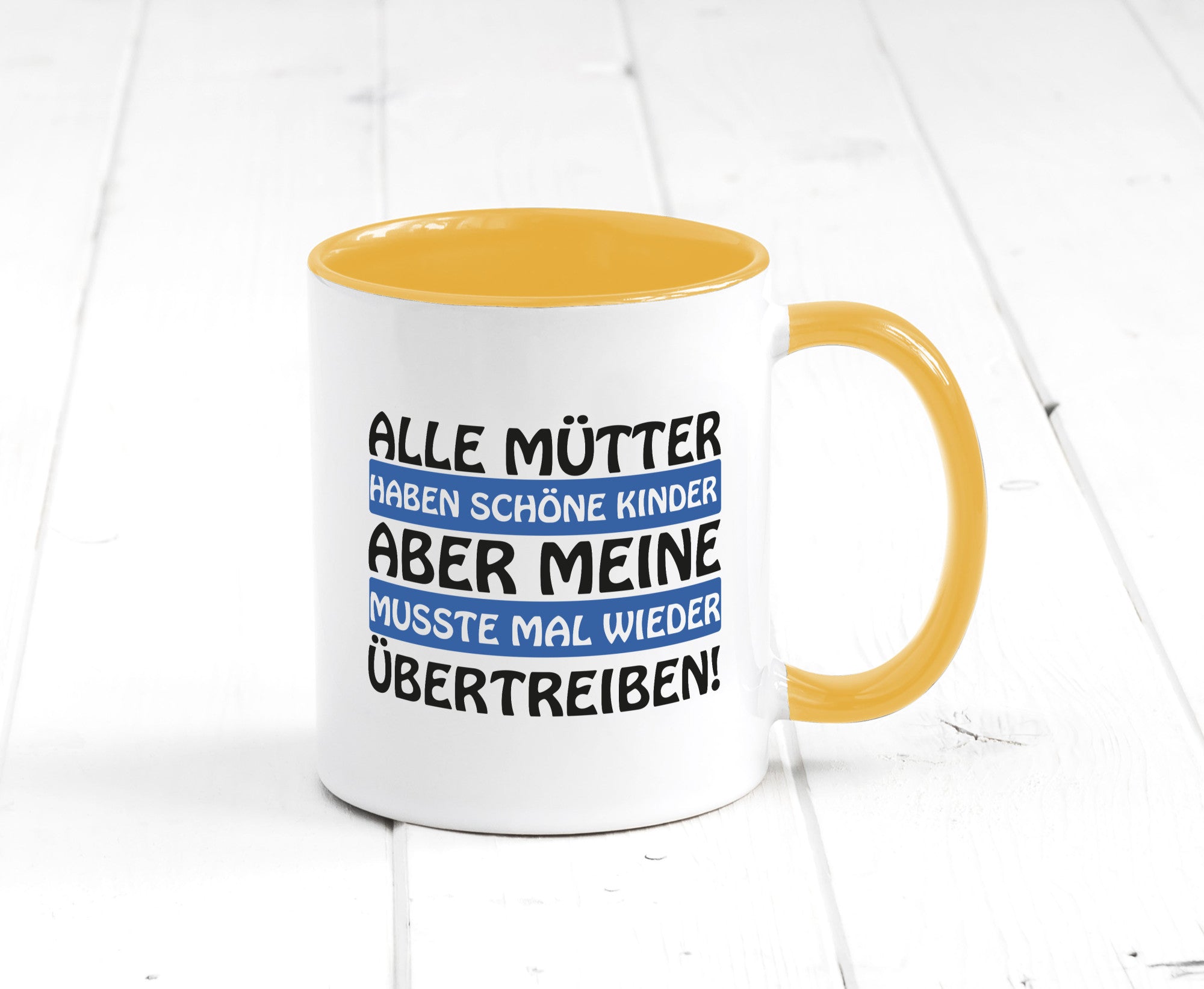 Alle Mütter haben schöne Kinder | Selbstbewusst Spruch Geschenk Humor