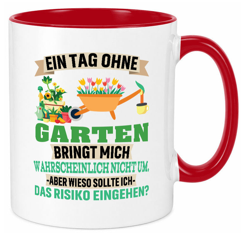 Ein Tag ohne Garten | bringt mich nicht um Gärtner Humor Geschenkidee Tasse