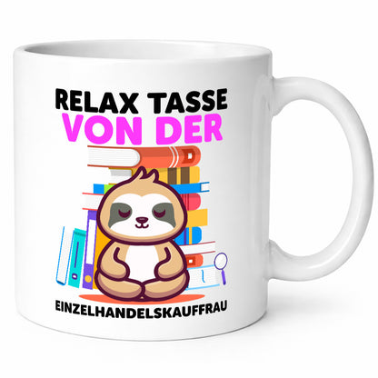 Relax Tasse: Einzelhandelskauffrau | Einzelhandel Geschenkidee Humor Tasse