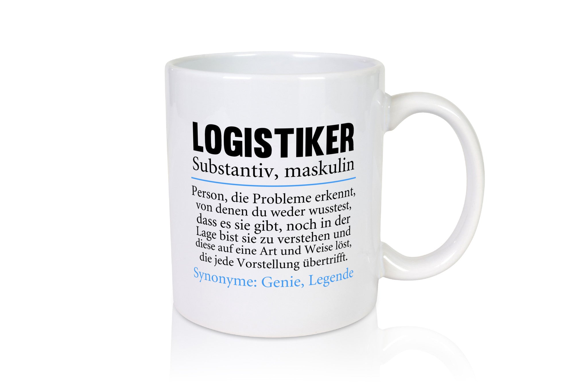 Logistiker | Spruch Beruf Logistik lustig Geschenk Arbeit Kollegen Büro