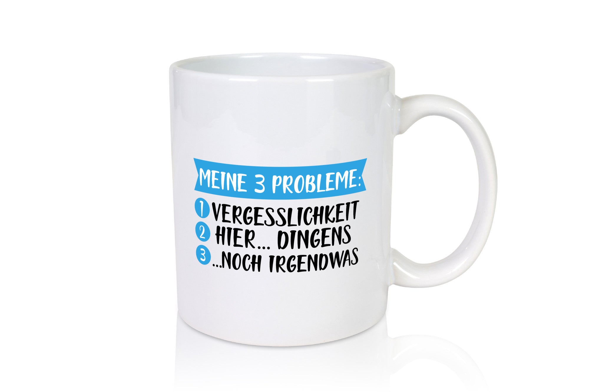 Meine drei Probleme | Vergesslichkeit Schussel Freunde lustiger Spruch Geschenk