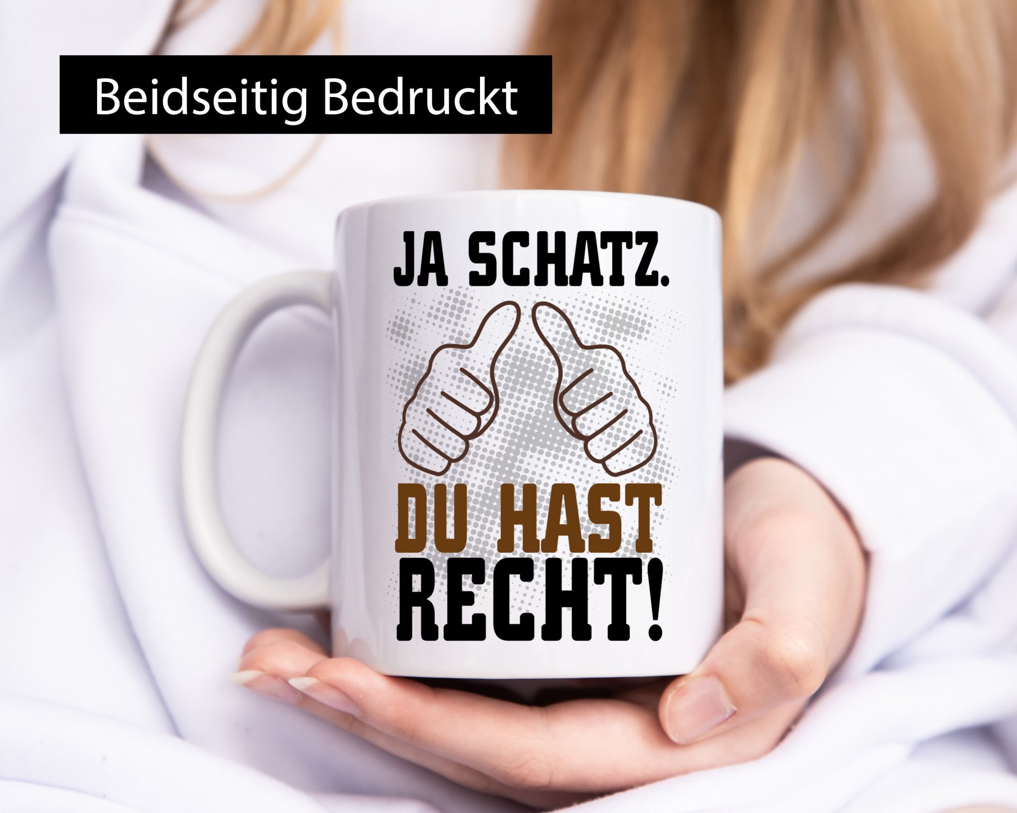 Schatz hat recht lustiger Spruch Geschenk Humor Geschenkidee Tasse