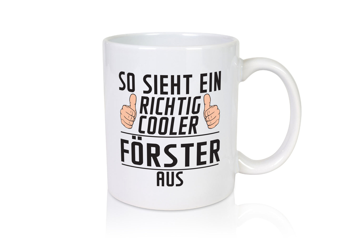 Richtig Cooler Förster | Forst Arbeit Geschenkidee Kollegen Büro Humor Tasse