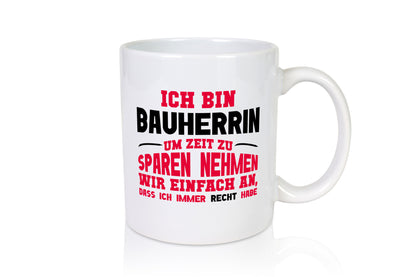Bauherrin Tasse | witziger Spruch Hausbau Chefin lustig Arbeit Kollegen Büro