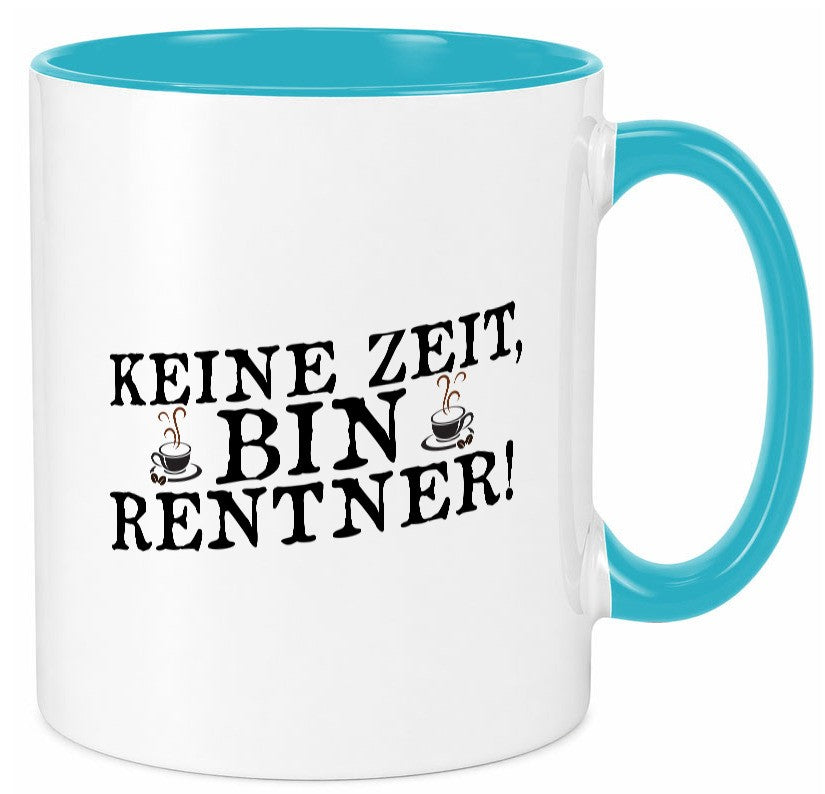 Keine Zeit bin Rentnerin | Ruhestand Humor Jubiläum Geschenkidee Tasse