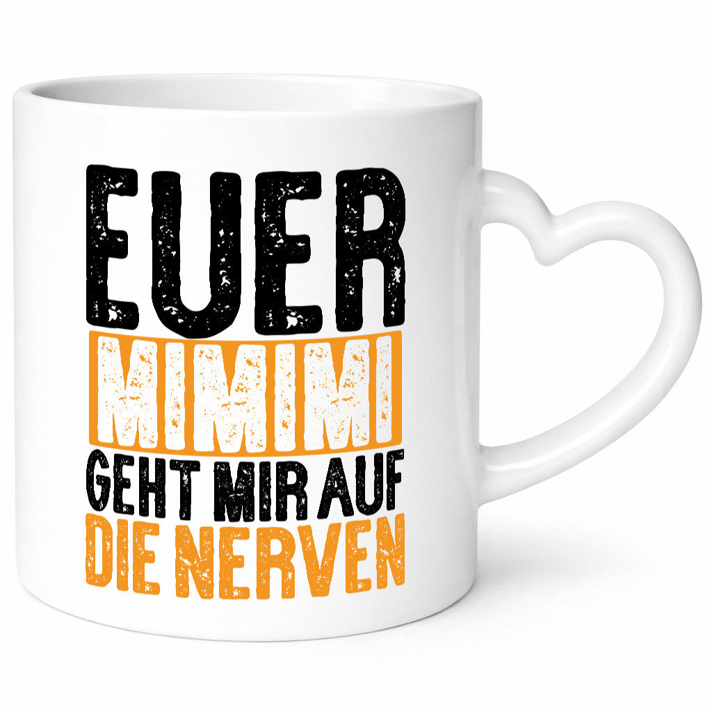 Euer Mimimi geht mir auf die Nerven | ich bin genervt lustiger Spruch Geschenk