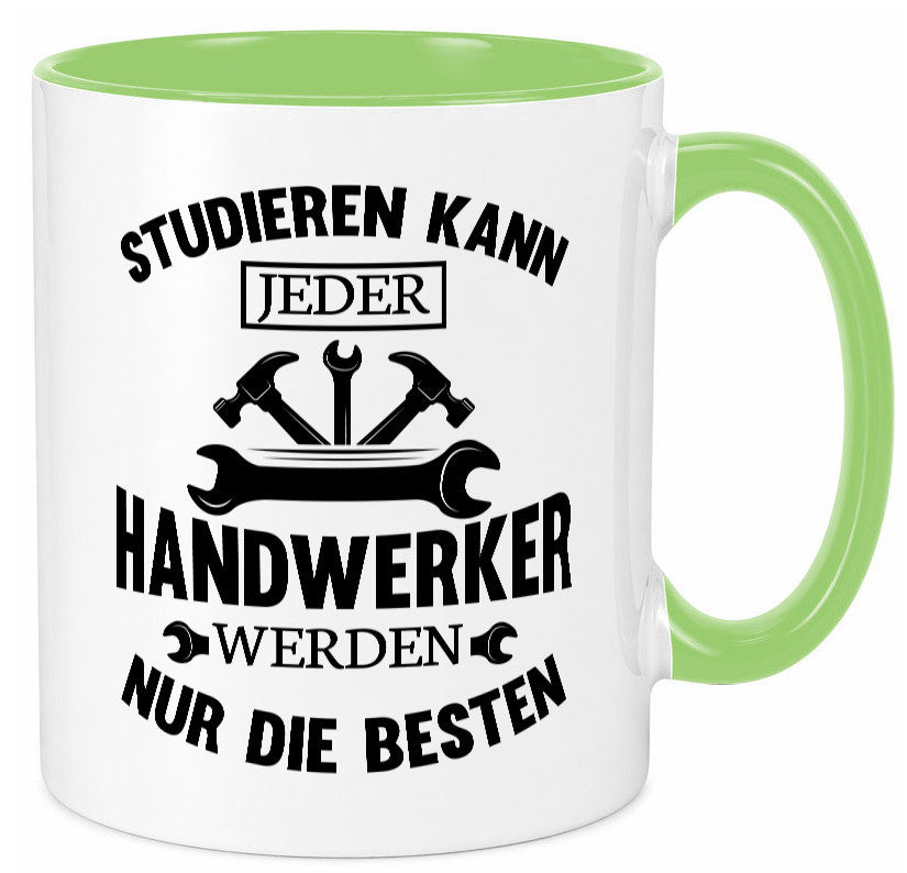 Studieren kann jeder | Handwerker nur die besten handwerk lustig Humor