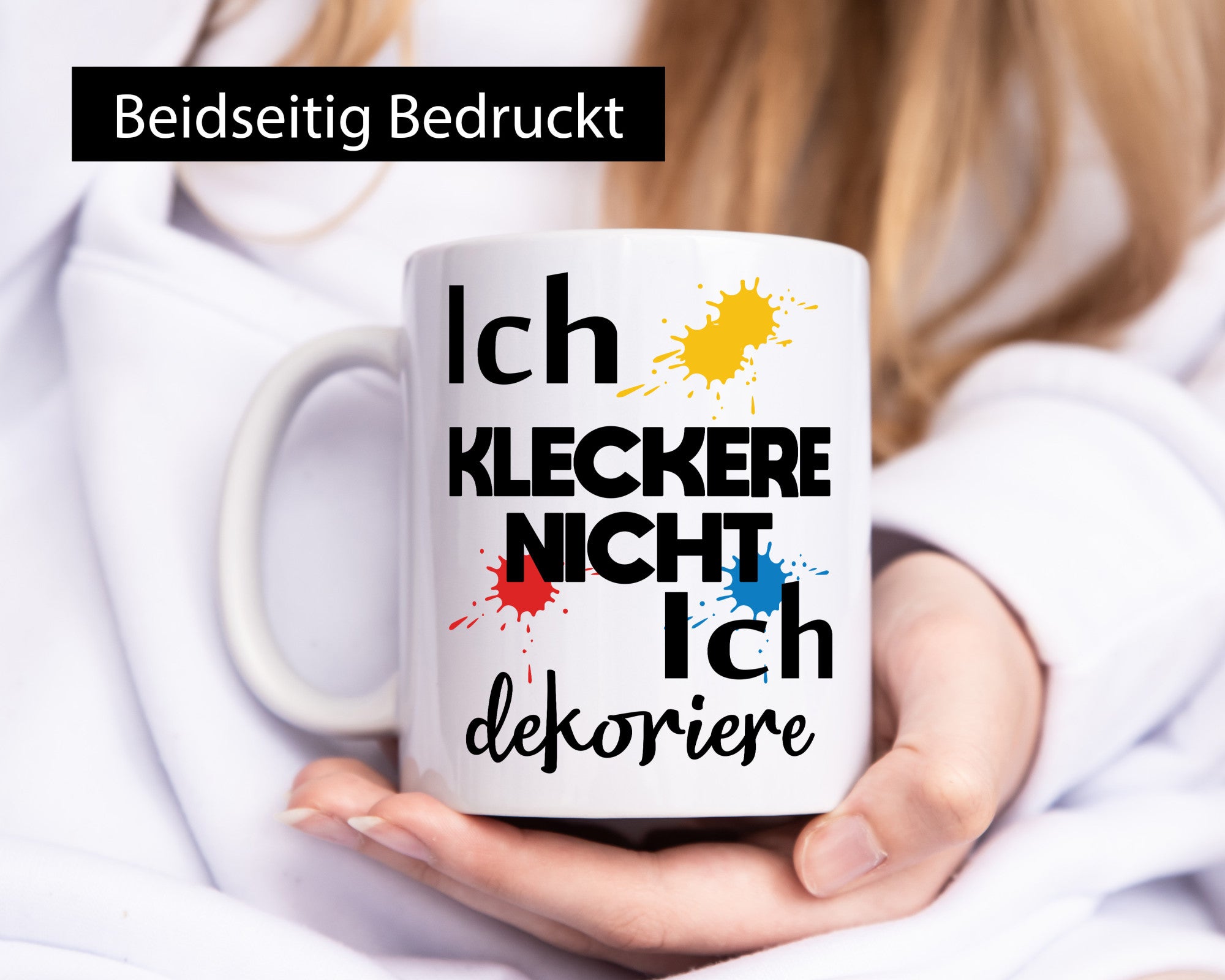 Ich kleckere nicht dekoriere | Dekoration Geschenkidee Humor Tasse