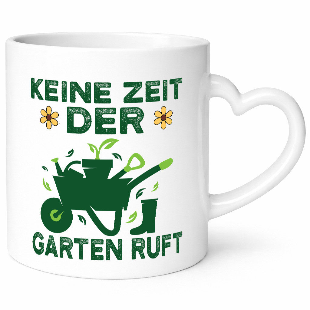 Keine Zeit, Garten ruft | Schubkarre Blumen Hobby Geschenkidee Humor Tasse