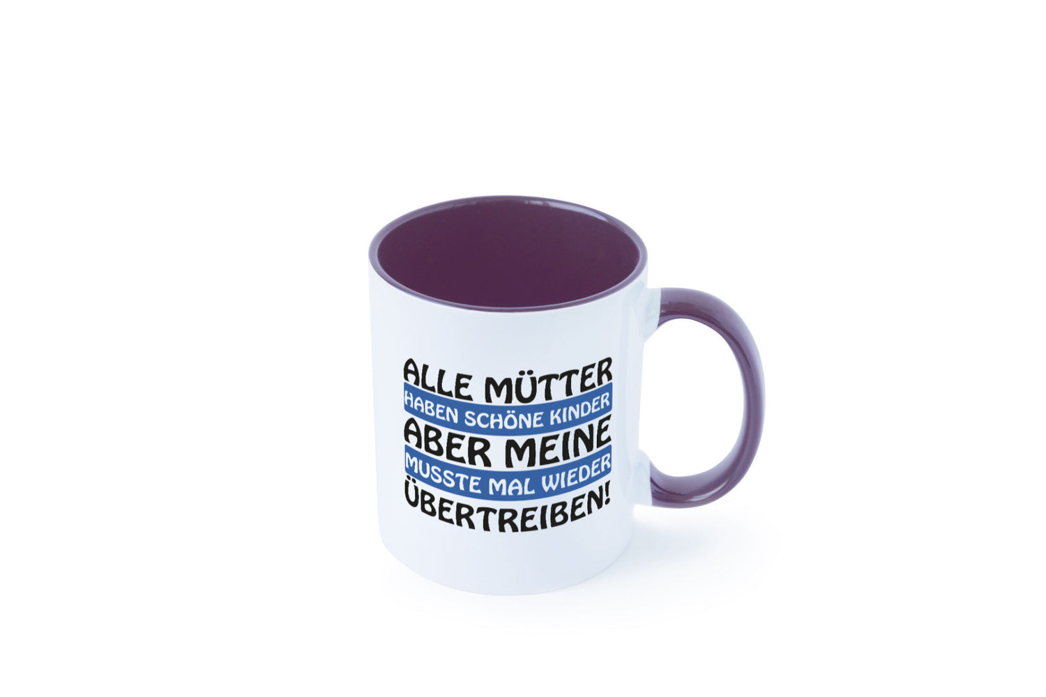 Alle Mütter haben schöne Kinder | Selbstbewusst Spruch Geschenk Humor