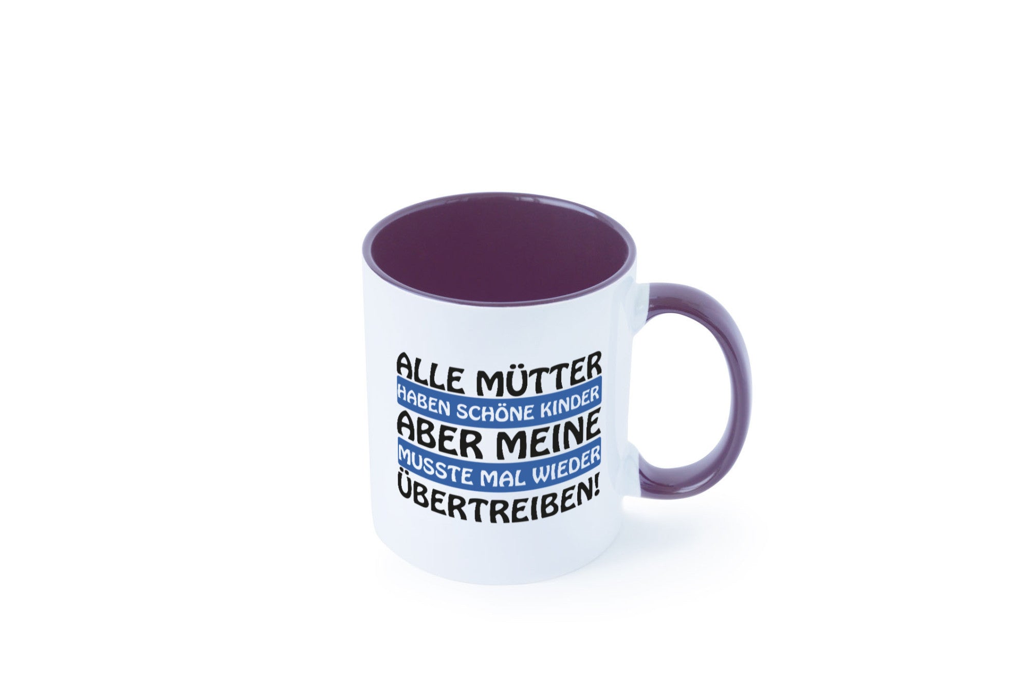 Alle Mütter haben schöne Kinder | Selbstbewusst Spruch Geschenk Humor