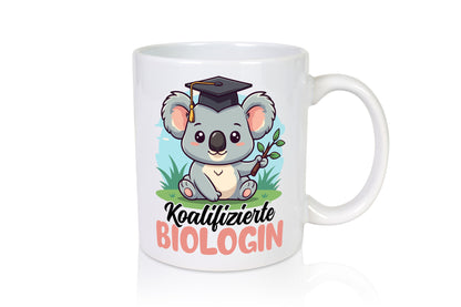 Koalifizierte Biologin | Biologie Naturforscherin Geschenkidee Humor Tasse