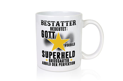 Bedeutung von Bestatter | Bestattung Totengräber Geschenkidee Humor Tasse