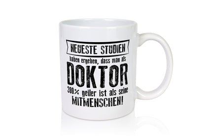 Neuste Studien: Doktor | Doktorand Doktortitel Geschenkidee Humor Tasse