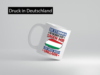 Ungarn | Urlaub Stimmen in meinem Kopf Traumland v2 Geschenkidee Humor Tasse