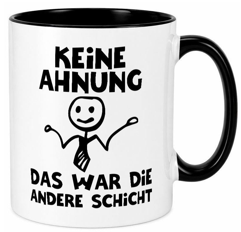 Das war die andere Schicht | Arbeit Mitarbeiter lustiger Spruch Geschenk