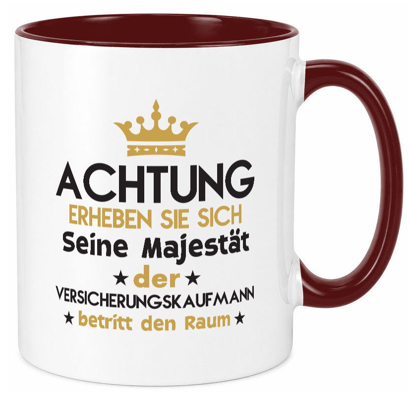 Seine Majestät Versicherungskaufmann | Kaufmann Geschenkidee Humor Tasse