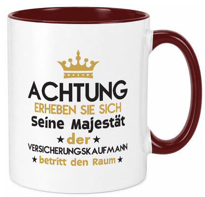 Seine Majestät Versicherungskaufmann | Kaufmann Geschenkidee Humor Tasse