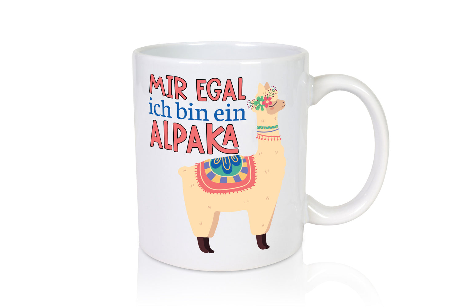 Mir egal, ich bin ein Alpaka | Lama Juckt mich nicht Geschenkidee Humor Tasse
