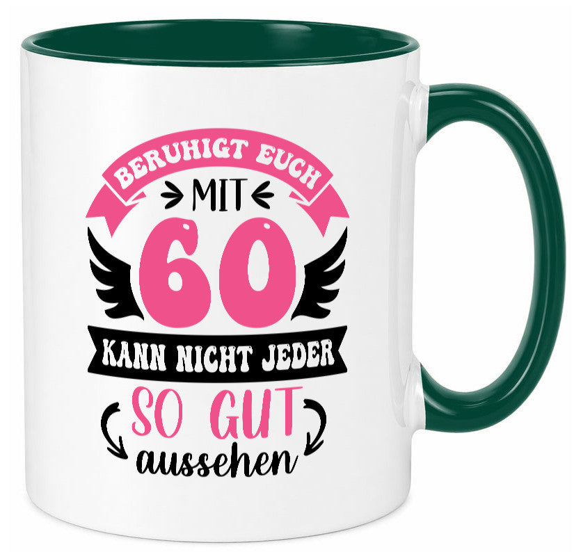 Beruhigt euch mit 60 kann nicht jeder so gut aussehen Geschenkidee Humor Tasse