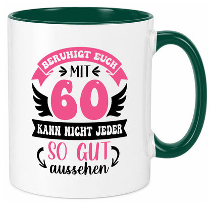 Beruhigt euch mit 60 kann nicht jeder so gut aussehen Geschenkidee Humor Tasse