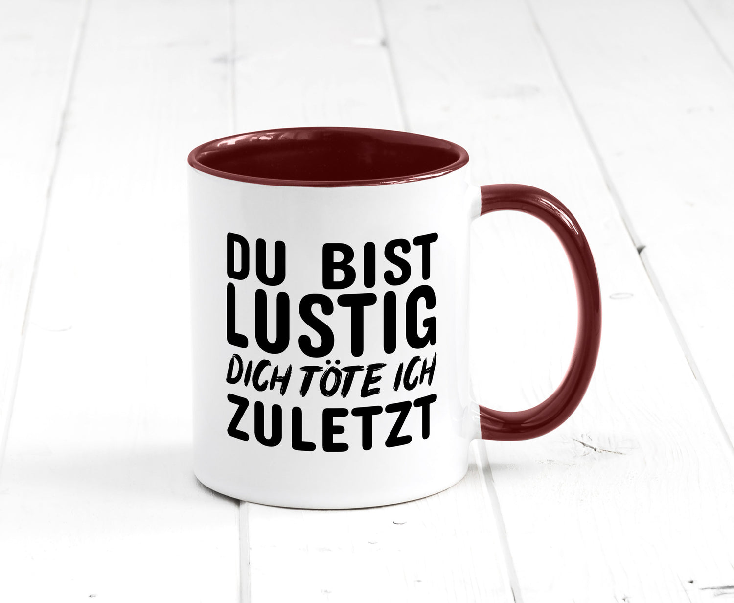 Du bist lustig Humor Geschenkidee Tasse