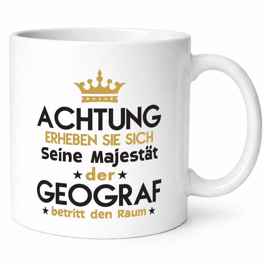 Seine Majestät Geograf | Geografie lustig Humor Geschenkidee Geschenk Tasse