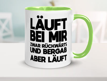 Läuft bei mir | Rückwerts aber Motivation Geschenkidee Humor Tasse