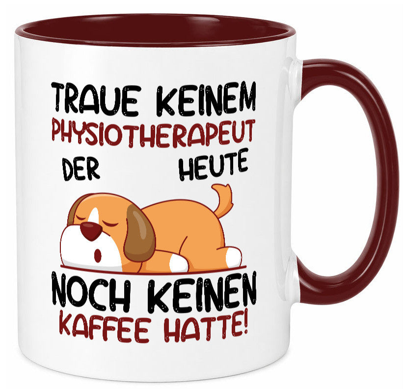 Traue keinem Physiotherapeut v2 Geschenkidee Humor Tasse