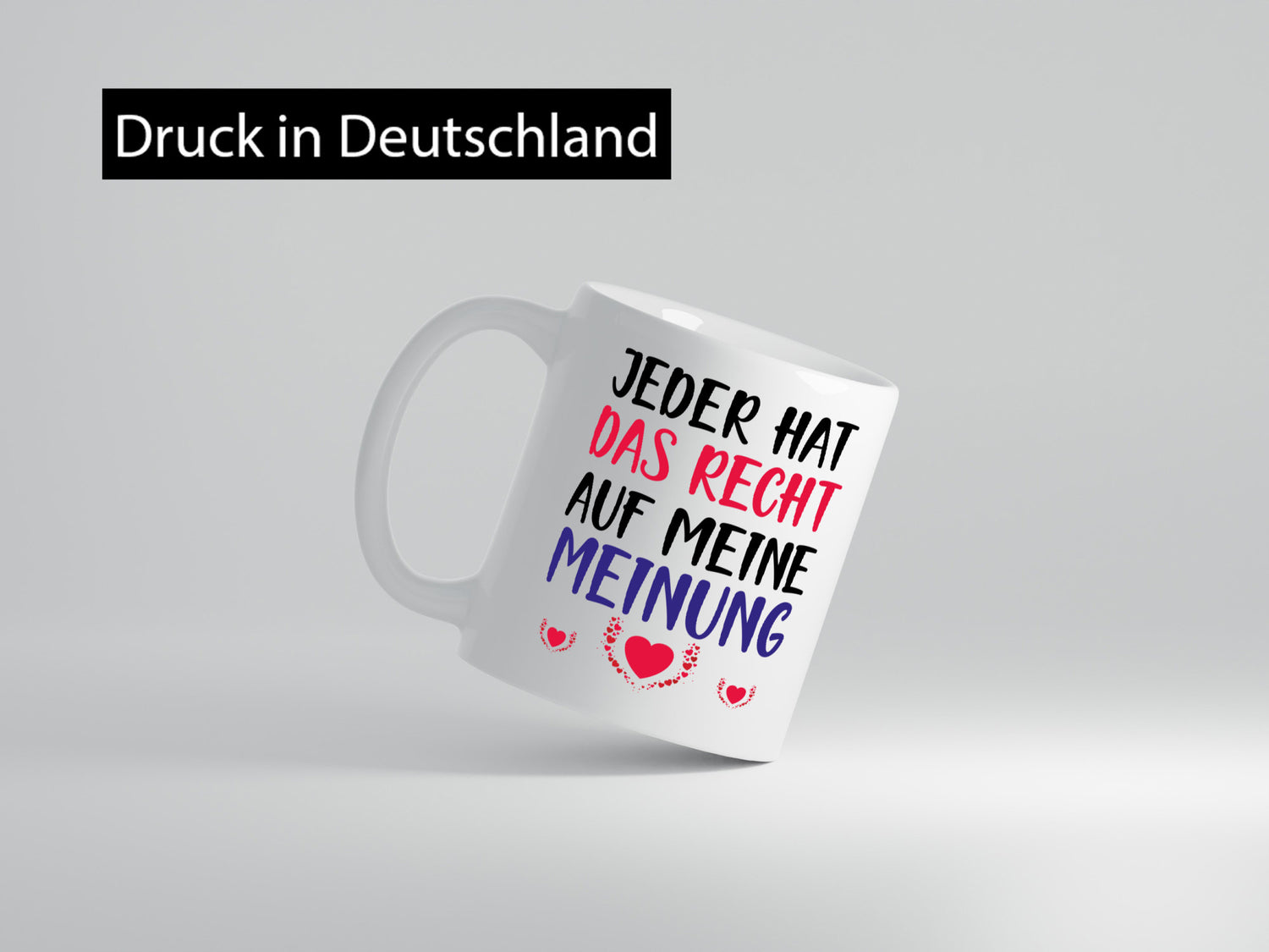 Recht auf meine Meinung lustig Humor Geschenkidee Geschenk Tasse