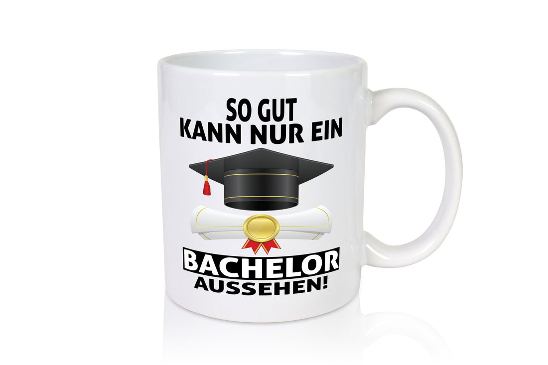 So gut kann nur ein Bachelor aussehen | Abschluss Geschenk Humor Geschenkidee