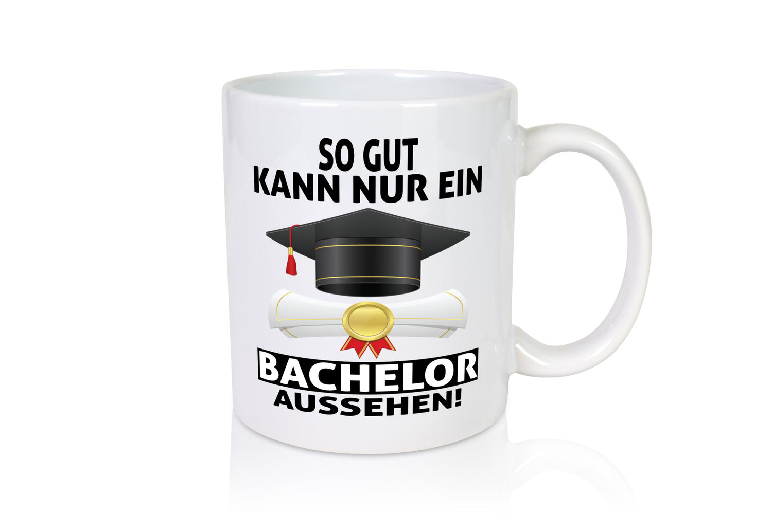 So gut kann nur ein Bachelor aussehen | Abschluss Geschenk Humor Geschenkidee