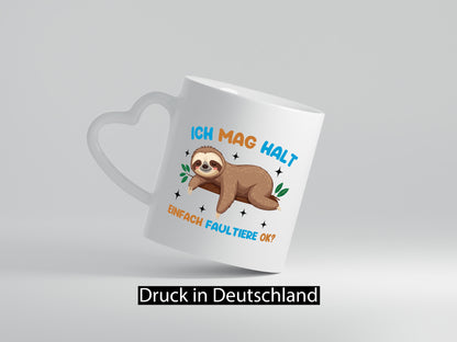 Ich mag halt einfach Faultiere ok? | Humor Tierliebhaber Geschenkidee Tasse