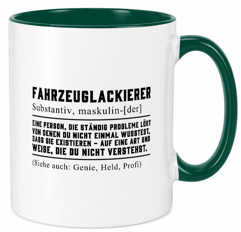 Fahrzeuglackierer | Definition Lackierer Autolackierer Humor Geschenkidee Tasse