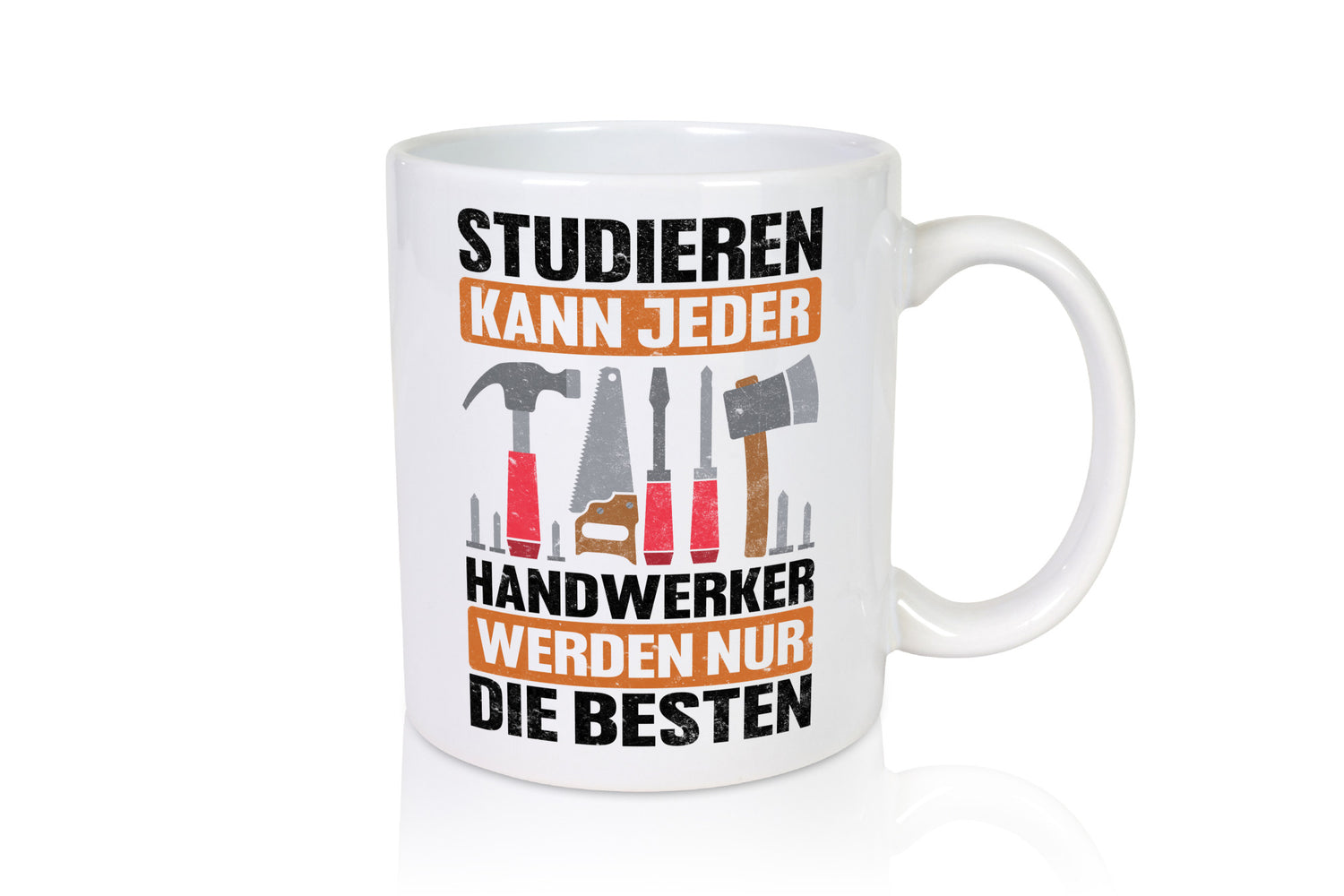 Studieren kann jeder handwerker nur die Besten | Werkzeug v2 Geschenk Humor