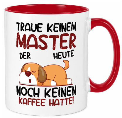 Traue keinem Master | Universität Student Geschenkidee Humor Tasse