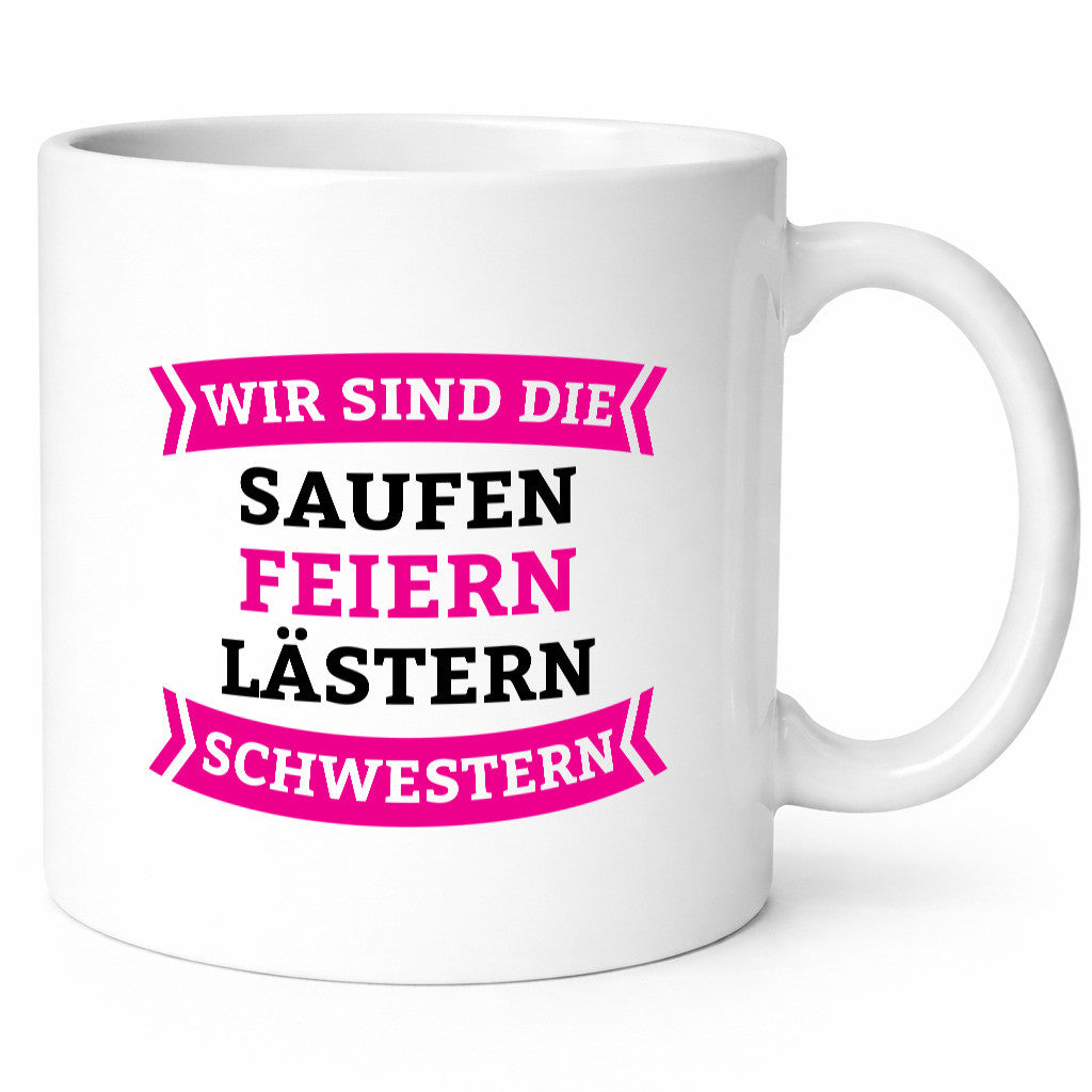 Wir sind die Saufen Feiern lästern Schwestern | Geschwister Humor Geschenkidee