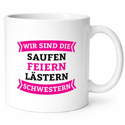 Wir sind die Saufen Feiern lästern Schwestern | Geschwister Humor Geschenkidee